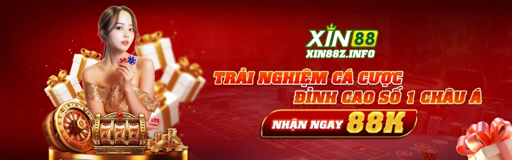 xin88z.info - trải nghiệm cá cược hàng đầu châu á - đăng ký ngay nhận 88K