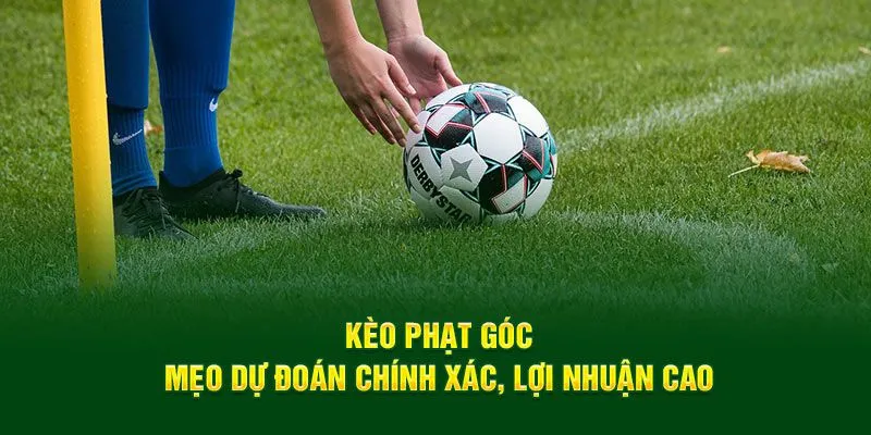 Bí kíp chơi Corners luôn thắng