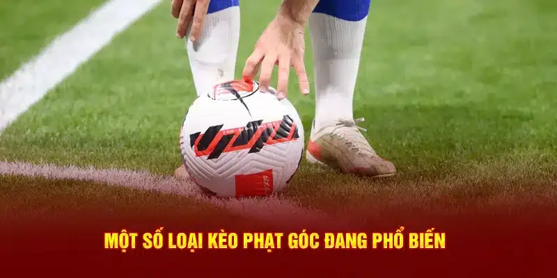 Các hình thức cược của kèo Corners