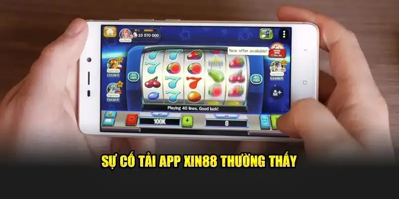 Các sự cố thường bị khi tải app