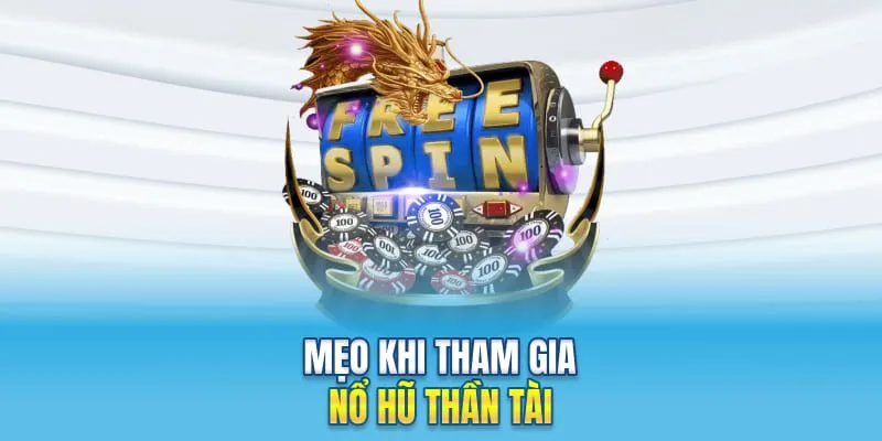 Dân chuyên chia sẻ bí kíp Nổ Hũ Thần Tài