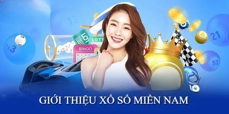 Đôi nét về Xổ số miền Nam hot 2025