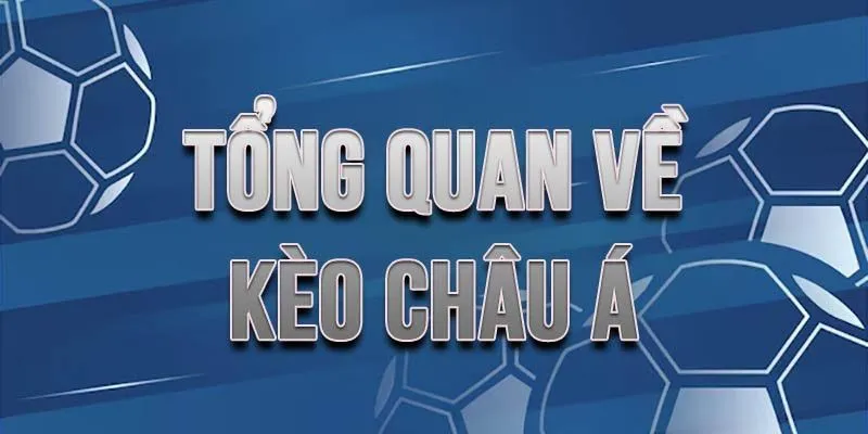 Giải mã về kèo cược châu Á